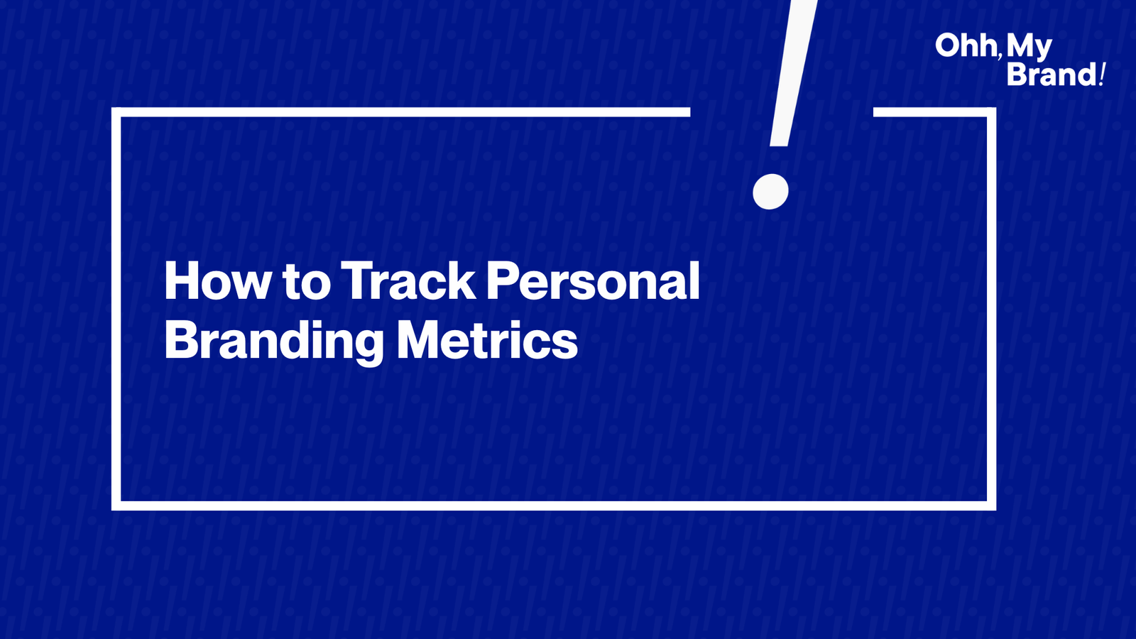 How to Track Personal Branding Metrics - feeatured image
